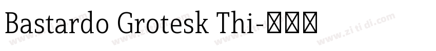 Bastardo Grotesk Thi字体转换